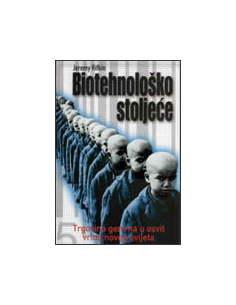 BIOTEHNOLOŠKO STOLJEĆE - Trgovina genima u osvit vrlog novog svijeta