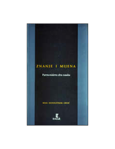 ZNANJE I MIJENA - Parmenidova dva nauka