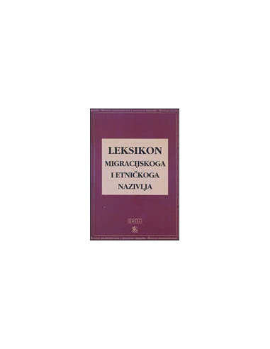 LEKSIKON MIGRACIJSKOG I ETNIČKOG NAZIVLJA