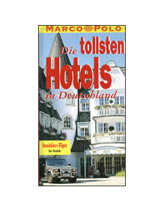 DIE TOLLSTEN HOTELS IN DEUTSCHLAND