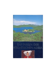 DIE INSELN DER KROATISCHEN ADRIA