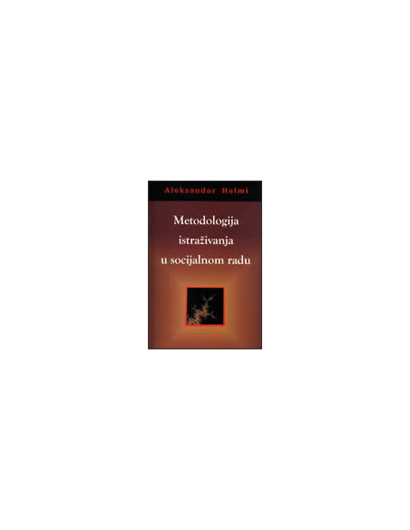 METODOLOGIJA ISTRAŽIVANJA U SOCIJALNOM RADU