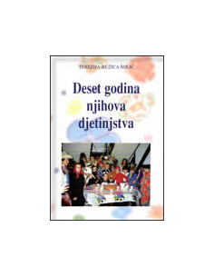 DESET GODINA NJIHOVA DJETINJSTVA
