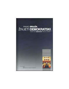 ŽIVJETI DEMOKRATSKI - Kakav se demokrat krije u meni?