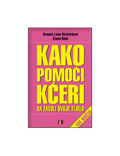 KAKO POMOĆI KĆERI da zavoli svoje tijelo - 101 način