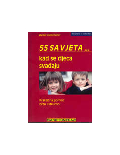 55 SAVJETA... kad se djeca svađaju