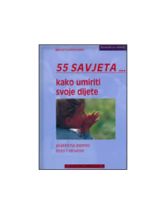 55 SAVJETA... kako umiriti svoje dijete