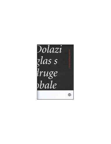 DOLAZI GLAS S DRUGE OBALE