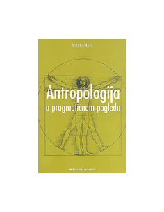 ANTROPOLOGIJA U PRAGMATIČNOM POGLEDU