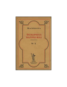 BLACKWELLOVA ENCIKLOPEDIJA POLITIČKE MISLI 1 (A - LJ)