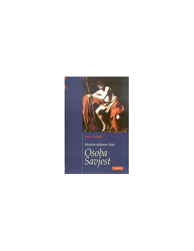 MORALNO - DUHOVNI ŽIVOT / OSOBA, SAVJEST - 1. svezak