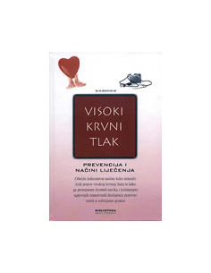 VISOKI KRVNI TLAK - prevencija i načini liječenja