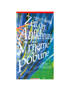 VRIJEME POBUNE / ZEIT DER AUFLEHNUNG