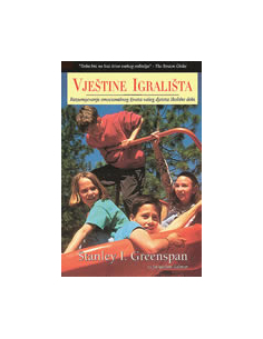 VJEŠTINE IGRALIŠTA - razumijevanje emocionalnog života vašeg djeteta školske dobi