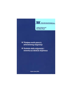 PRIMJENA NOVIH PRAVA IZ ZDRAVSTVENOG OSIGURANJA, KONTROLA STAŽA OSIGURANJA I OSNOVICA ZA OBRAČUN DOPRINOSA