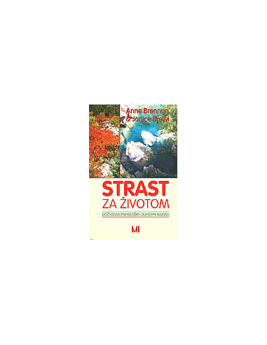 STRAST ZA ŽIVOTOM - doživotan psihološki i duhovni razvoj