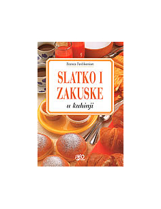 SLATKO I ZAKUSKE - u kuhinji