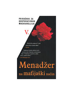 MENADŽER NA MAFIJAŠKI NAČIN - priručnik za korporativnog Machiavellija