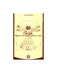 ČOVJEK - njegova narav i njegov položaj u svijetu