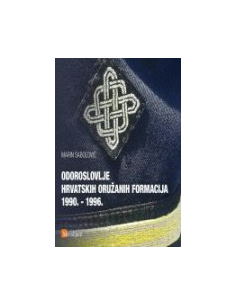 ODOROSLOVLJE HRVATSKIH ORUŽANIH FORMACIJA 1990.-1996.